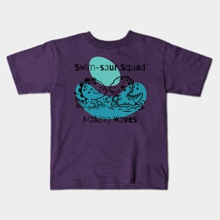 Swim-saur: Making Waves Kids T-Shirt